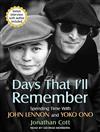 Days That I'll Remember: Spending Time with John Lennon and Yoko Ono