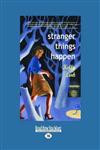 Stranger Things Happen