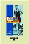 Arthur Lydiard: Master Coach