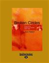 Broken Circles (3 Volume Set): Fragmenting Indigenous Families 1800-2000