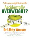 Accidentally Overweight (1 Volume Set): Solve Your Weight Loss Puzzle