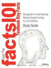 Studyguide for Understanding Medical-Surgical Nursing by Linda Williams, ISBN 9780803622197