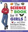 The Science Book for Girls: And Other Intelligent Beings