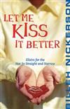 Let Me Kiss it Better: Elixirs for the Not So Straight and Narrow