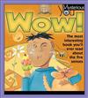 Wow!: The Most Interesting Book You'll Ever Read about the Five Senses