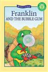 Franklin and the Bubble Gum