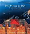 Best Places to Stay: 44 Extraordinary Hotels