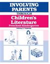 Involving Parents Through Children's Literature: Grades Preschool and Kindergarten
