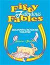 Fifty Fabulous Fables: Beginning Readers Theatre