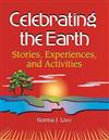 Celebrating the Earth: Stories, Experiences and Activities