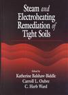 Steam and Electroheating Remediation of Tight Soils