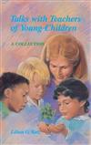 Talks with Teachers of Young Children: A Collection