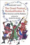 The Great Piratical Rumbustification: AND The Librarian and the Robbers