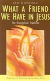 What a Friend We Have in Jesus: The Evangelical Tradition