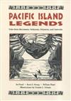Pacific Island Legends: Tales from Micronesia, Melanesia, Polynesia, and Australia