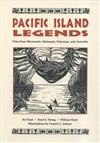 Pacific Island Legends: Tales from Micronesia, Melanesia, Polynesia, and Australia