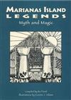 Marianas Island Legends: Myth and Magic
