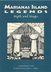 Marianas Island Legends: Myth and Magic