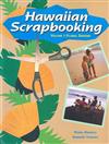 Hawaiian Scrapbooking: Volume 1: Floral Designs
