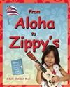 From Aloha to Zippy's: A Keiki Alphabet Book
