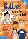 Bullies are a Pain in the Brain