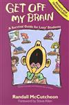 Get Off My Brain: Survival Guide for Lazy Students