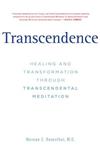 Transcendence: Healing and Transformation Through Transcendental Meditation