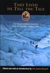 They Lived to Tell the Tale: True Stories of Adventure from the Legendary Explorers Club