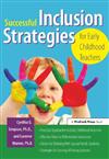 Successful Inclusion Strategies for Early Childhood Teachers