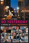 So Yesterday: A Novel