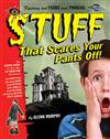 Stuff That Scares Your Pants Off!: The Science Scoop on More Than 30 Terrifying Phenomena!