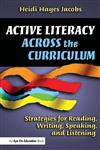 Active Literacy Across the Curriculum: Strategies for Reading, Writing, Speaking, and Listening
