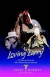 Loving Larry: A Tribute to the Lady Who Named Peptoboonsmal