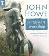 John Howe: Fantasy Art Workshop