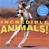 Incredible Animals!: Eye Opening Photos of Animals in Action