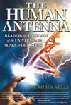 Human Antenna: Reading the Language of the Universe in the Songs of Our Cells