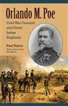 Orlando M. Poe: Civil War General and Great Lakes Engineer