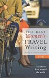 Best Women's Travel Writing 2011: True Stories from Around the World
