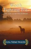Worth Fighting for: Love, Loss, and Moving Forward