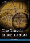 The Travels of Ibn Battuta: in the Near East, Asia and Africa