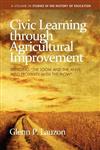Civic Learning Through Agricultural Improvement: Bringing the Loom and the Anvil into Proximity with the Plow (HC)