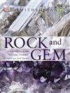 Rock and Gem: The Definitve Guide to Rocks, Minerals, Gemstones, and Fossils