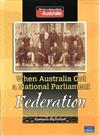 Federation: When Australia Got a National Parliament