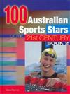 100 Australian Sports Stars of the 21st Century: Bk. 2
