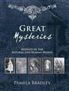 Great Mysteries: Riddles of the Natural and Human World