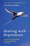 Dealing with Depression: A Common Sense Guide to Mood Disorders