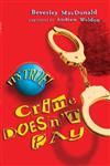 It's True! Crime Doesn't Pay