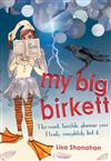 My Big Birkett: The Sweet, Terrible, Glorious Year I Truly, Completely Lost it