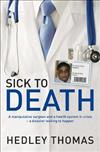 Sick to Death: A Manipulative Surgeon and a Health System in Crisis - a Disaster Waiting to Happen