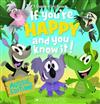 If You're Happy and You Know It!